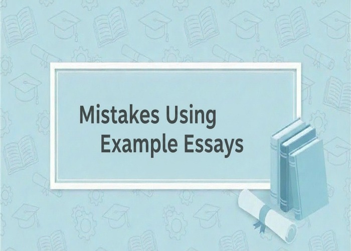 5 Mistakes Students Make When Using Example Essays