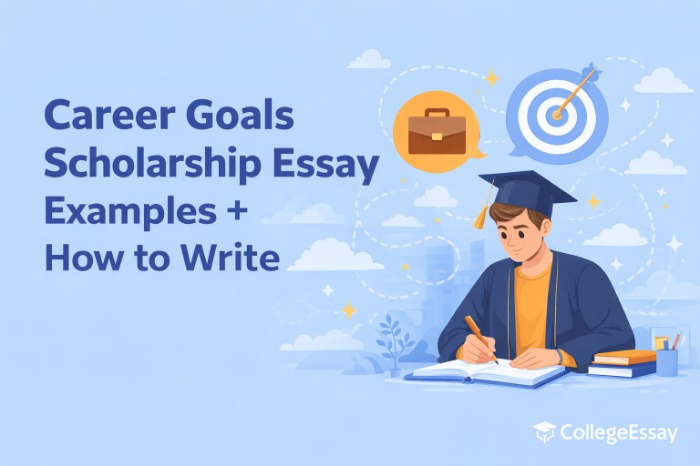 Career Goals Scholarship Essay Examples